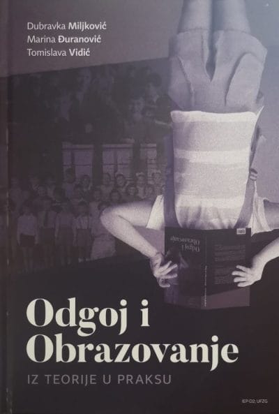 IMG_20190912_172647 Naslovnica knjige ODGOJ I OBRAZOVANJE: Iz teorije u praksu - Dubravka Miljković, Marina Đuranović, Tomislava Vidić