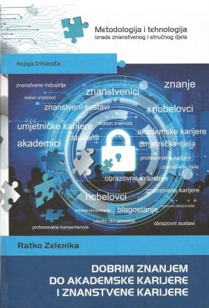 Naslovnica knjige DOBRIM ZNANJEM DO AKADEMSKE KARIJERE I ZNANSTVENE KARIJERE: Peto izmijenjeno i dopunjeno izdanje - Ratko Zelenika