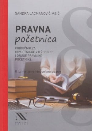 Naslovnica knjige PRAVNA POČETNICA: II. izmijenjeno i dopunjeno izdanje - Sandra Lacmanović Meić