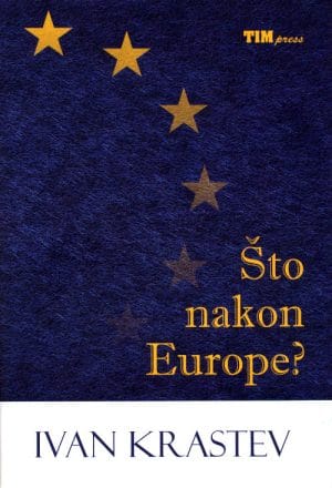 Naslovnica knjige ŠTO NAKON EUROPE? - Ivan Krastev
