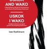 Naslovnica knjige USKOK I WAKO / USKOK AND WAKO: Studija društvene povijesti granica Euroazijskog kontinenta - Isao Koshimura