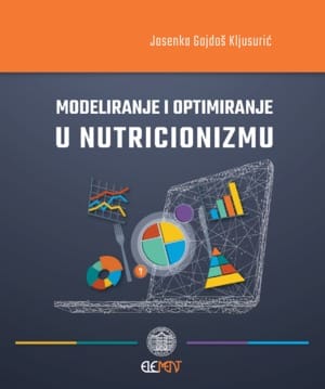 Naslovnica knjige MODELIRANJE I OPTIMIRANJE U NUTRICIONIZMU - Jasenka Gajdoš Kljusurić