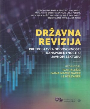 Naslovnica knjige DRŽAVNA REVIZIJA: Pretpostavka odgovornosti i transparentnosti u javnom sektoru - V. Akrap, M. Brozović, I. Klešić