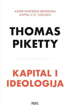KAPITAL I IDEOLOGIJA Naslovnica knjige KAPITAL I IDEOLOGIJA - Thomas Piketty