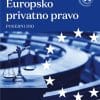 Naslovnica knjige EUROPSKO PRIVATNO PRAVO: Posebni dio - Emilia Mišćenić, Ivana Kunda, Silvija Petrić