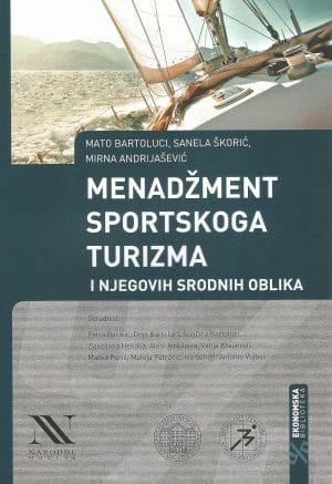 Naslovnica knjige MENADŽMENT SPORTSKOG TURIZMA I NJEGOVIH SRODNIH OBLIKA - Mato Bartoluci, Sanela Škorić, Mirna Andrijašević