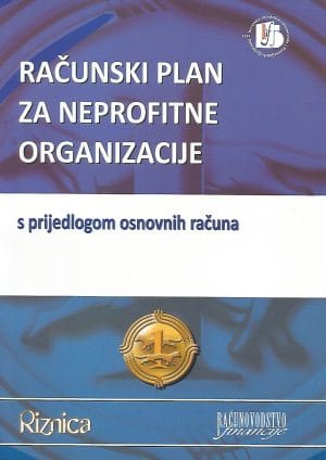 Naslovnica knjige RAČUNSKI PLAN ZA NEPROFITNE ORGANIZACIJE: s prijedlogom osnovnih računa - Andreja Milić, Jasna Nikić