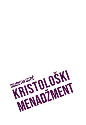 KRISTOLOŠKI MENADŽMENT na webu Naslovnica knjige KRISTOLOŠKI MENADŽMENT - Dragutin Gutić