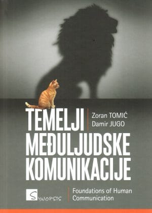 Naslovnica knjige TEMELJI MEĐULJUDSKE KOMUNIKACIJE - Zoran Tomić, Damir Jugo