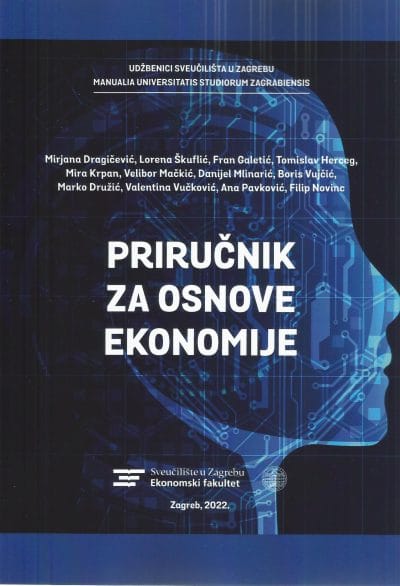 priručnik za osnove ekonomije 1 Naslovnica knjige PRIRUČNIK ZA OSNOVE EKONOMIJE - Mirjana Dragičević, Marko Družić, Fran Galetić