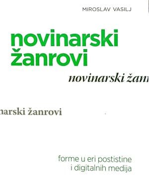 Naslovnica knjige NOVINARSKI ŽANROVI: Forme u eri postistine i digitalnih medija - Miroslav Vasilj