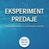 Naslovnica knjige EKSPERIMENT PREDAJE - Michael A. Singer