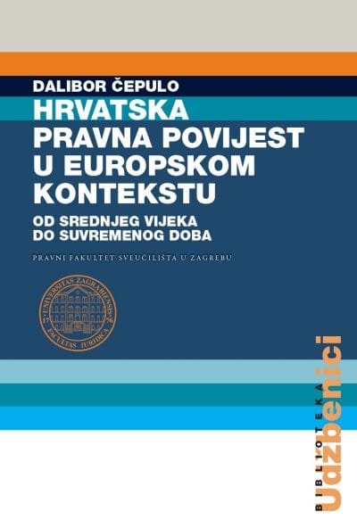 Hrvatska-pravna-povijest-u-europskom-kontekstu-1 Naslovnica knjige HRVATSKA PRAVNA POVIJEST U EUROPSKOM KONTEKSTU - Dalibor Čepulo