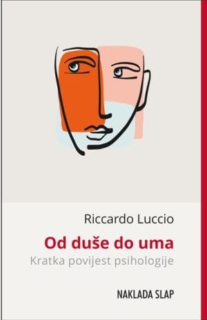 Naslovnica knjige OD DUŠE DO UMA: Kratka povijest psihologije - Riccardo Luccio