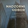 Naslovnica knjige NADZORNI ODBOR: Korporativno upravljanje i grupna dinamika - Lana Cindrić, Darko Tipurić