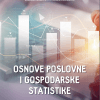Naslovnica knjige OSNOVE POSLOVNE I GOSPODARSKE STATISTIKE - Mirjana Čižmešija, Petar Sorić, Berislav Žmuk