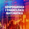Naslovnica knjige GOSPODARSKA I FINANCIJSKA MATEMATIKA: Suvremeni pristup - Drago Francišković