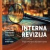 Naslovnica knjige INTERNA REVIZIJA: Drugo izmijenjeno i dopunjeno izdanje - Ivana Barišić, Petra Halar, Boris Tušek