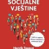 Naslovnica knjige RAZVIJTE IZVRSNE SOCIJALNE VJEŠTINE: Vodič za uspješne odnose u privatnom i poslovnom životu - Henrik Fexeus