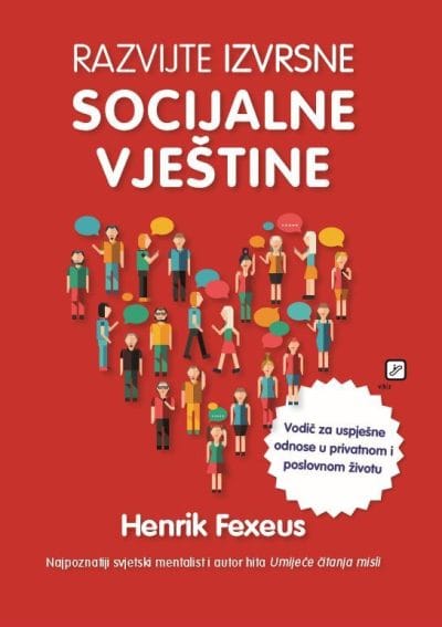 Capture - razvijte izvrsne Naslovnica knjige RAZVIJTE IZVRSNE SOCIJALNE VJEŠTINE: Vodič za uspješne odnose u privatnom i poslovnom životu - Henrik Fexeus