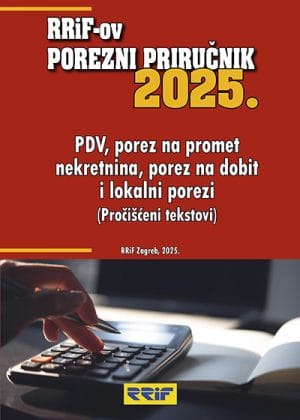 Naslovnica knjige RRIF-OV POREZNI PRIRUČNIK 2025. - KOMPLET 2 KNJIGE: PDV, Porez na promet nekretnina, porez na dobit, porez na dohodak, doprinosi (Pročišćeni