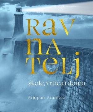 Naslovnica knjige RAVNATELJ ŠKOLE, VRTIĆA I DOMA - Stjepan Stančić