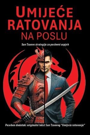 umijece_ratovanja_na_poslu Naslovnica knjige UMIJEĆE RATOVANJA NA POSLU: Sun Tzuove strategije za poslovni uspjeh - Miro Božić, Sun Tzu