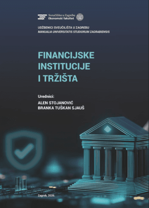 Financijske institucije i tržišta, 2026 Naslovnica knjige FINANCIJSKE INSTITUCIJE I TRŽIŠTA - Alen Stojanović, Branka Tuškan Sjauš