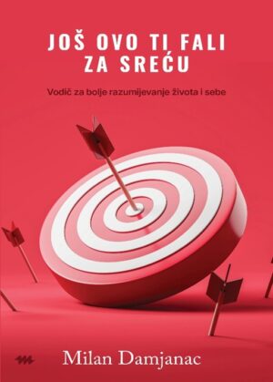JOŠ OVO TI FALI ZA SREĆU