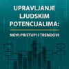 UPRAVLJANJE LJUDSKIM POTENCIJALIMA